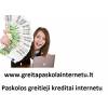 Greita paskola internetu. paskolos internetu visą parą.